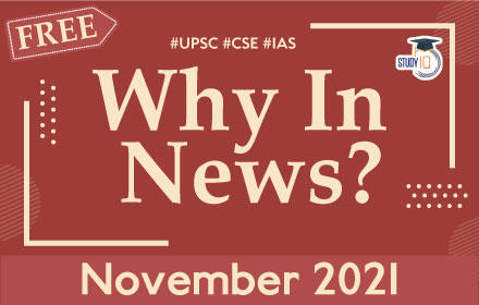 Why in News? || Nov 2021