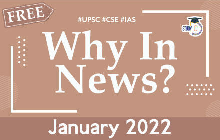 Why in News || January 2022