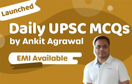 Daily UPSC MCQs by Ankit Agarwal