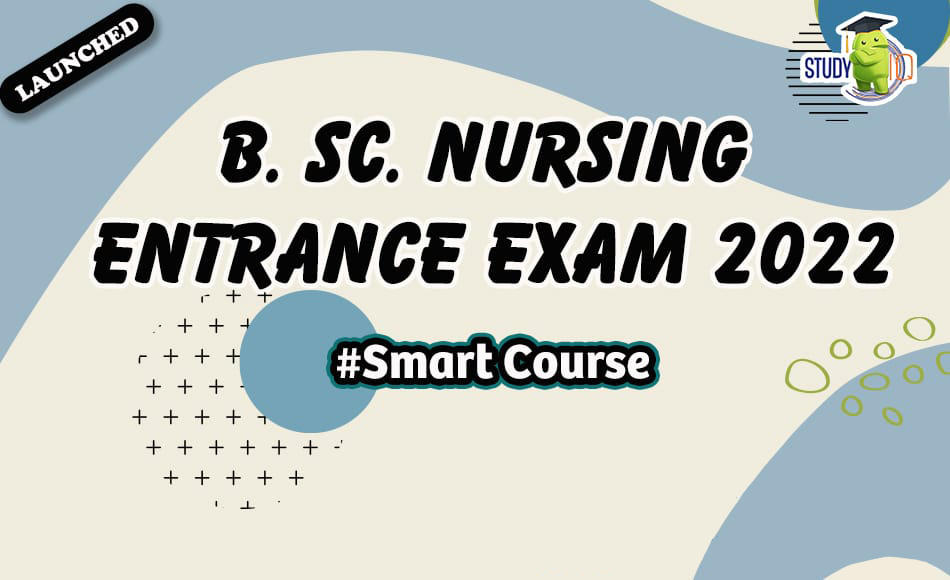 B. Sc. Nursing Entrance Exam
