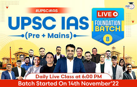 UPSC IAS (Pre + Mains) Live Foundation Batch 8