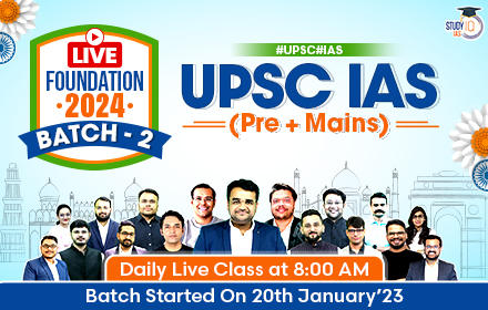 UPSC IAS (Pre + Mains) LIVE Foundation 2024 Batch 2
