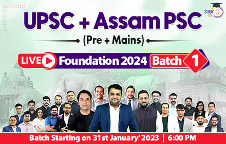UPSC + Assam PSC (Pre + Mains) Live Foundation 2024 Batch 1