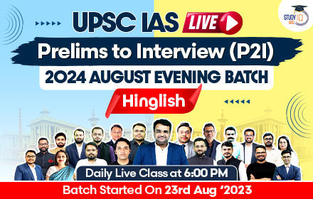 UPSC IAS LIVE Prelims to Interview (P2I) 2024 August Batch 2