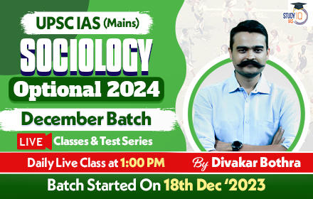 UPSC IAS (Mains) Sociology Optional Live 2024 (Comprehensive) December Batch