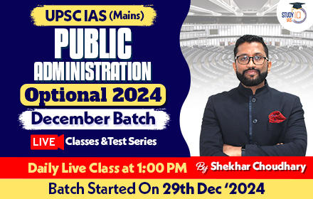 UPSC IAS (Mains) Public Administration Optional Live 2024 (Comprehensive) December Batch