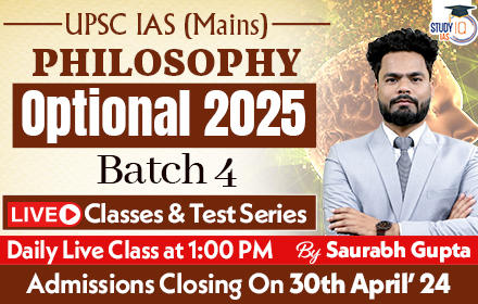 UPSC IAS (Mains) Philosophy Optional Live 2025 (Comprehensive) Batch 4