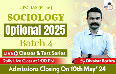 UPSC IAS (Mains) Sociology Optional Live 2025 (Comprehensive) Batch 4