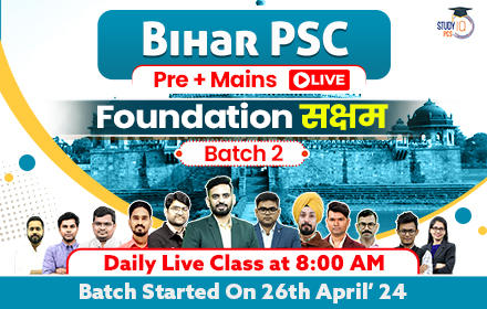 Bihar PSC (Pre + Mains) Live Foundation Saksham Batch 2