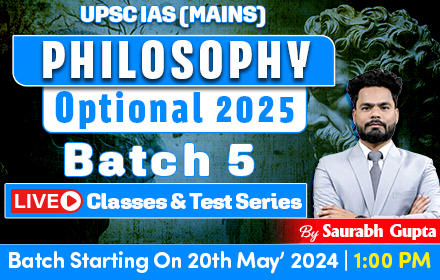 UPSC IAS (Mains) Philosophy Optional Live 2025 (Comprehensive) Batch 5