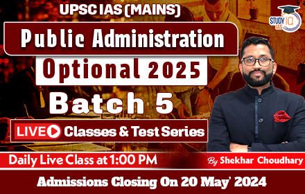 UPSC IAS (Mains) Public Administration Optional Live 2025 (Comprehensive) Batch 5