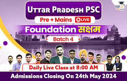 Uttar Pradesh PSC (Pre + Mains) Live Foundation Saksham Batch 4