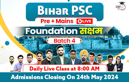 Bihar PSC (Pre + Mains) Live Foundation Saksham Batch 4