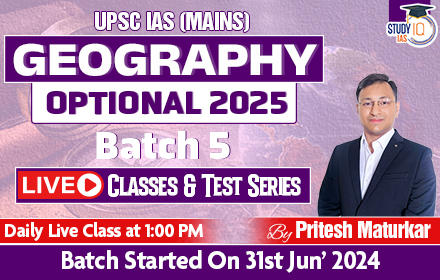 UPSC IAS (Mains) Geography Optional Live 2025 (Comprehensive) Batch 5