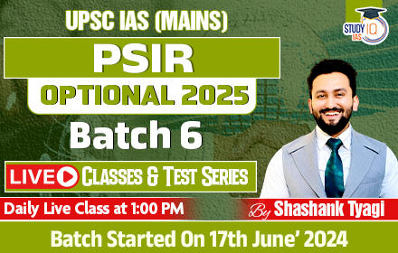UPSC IAS (Mains) PSIR Optional Live 2025 (Comprehensive) Batch 6