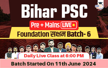 Bihar PSC (Pre + Mains) Live Foundation Saksham Batch 6