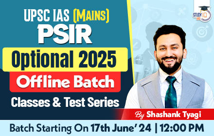 UPSC IAS (Mains) PSIR Optional Live 2025 (Comprehensive) Offline Batch - ORN