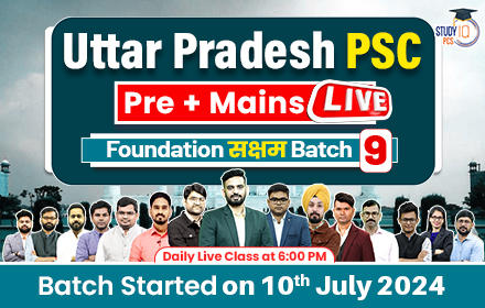 Uttar Pradesh PSC (Pre + Mains) Live Foundation Saksham Batch 9