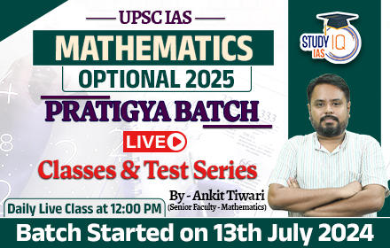 UPSC IAS (Mains) Mathematics Optional Live 2025 (Comprehensive) Pratigya Batch