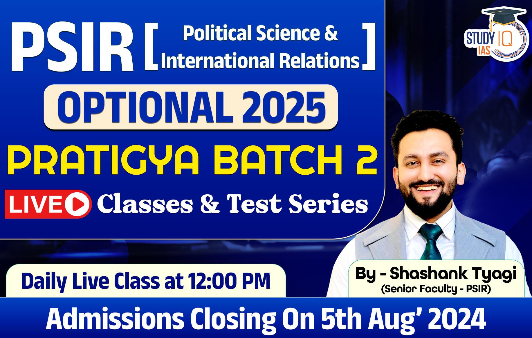 UPSC IAS (Mains) PSIR Optional Live 2025 (Comprehensive) Pratigya Batch 2