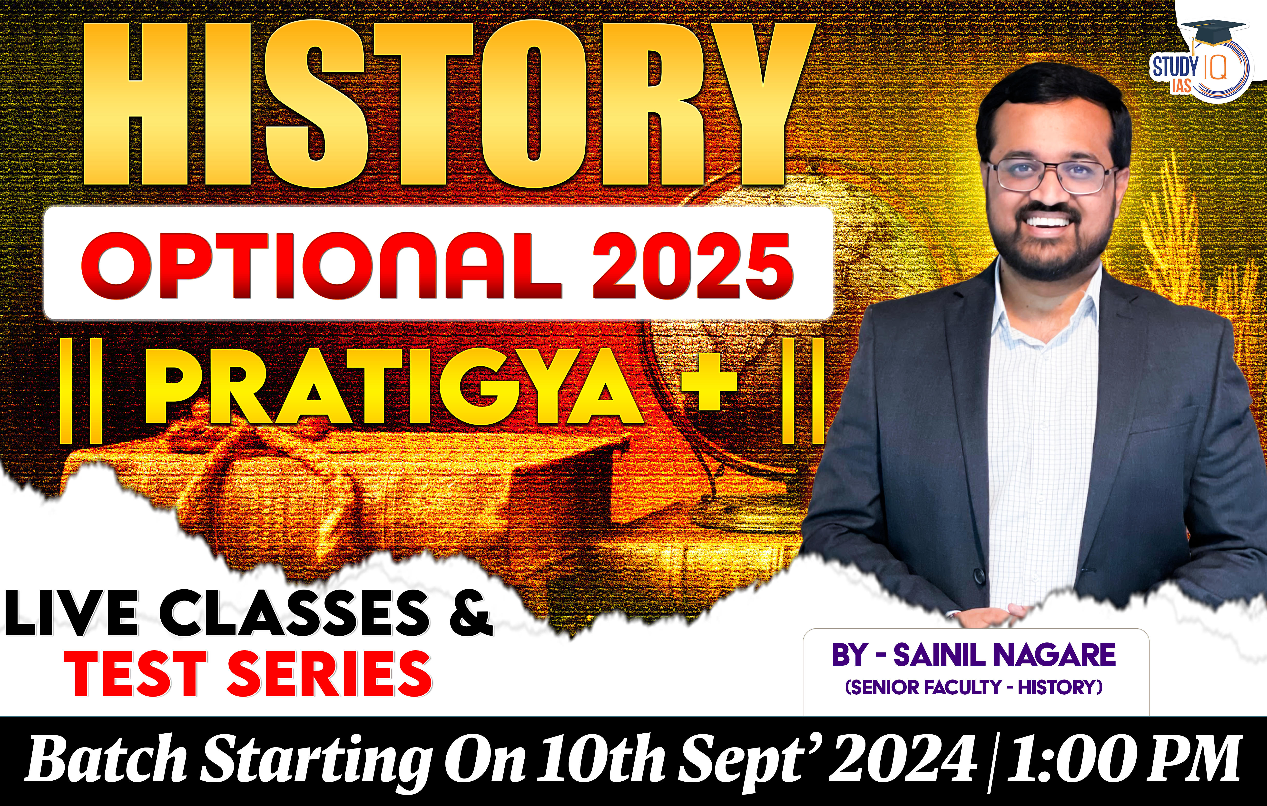 UPSC IAS (Mains) History Optional Live 2025 (Comprehensive) Pratigya+ Batch