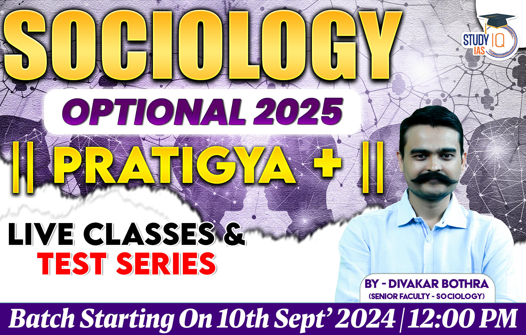 UPSC IAS (Mains) Sociology Optional Live 2025 (Comprehensive) Pratigya+ Batch