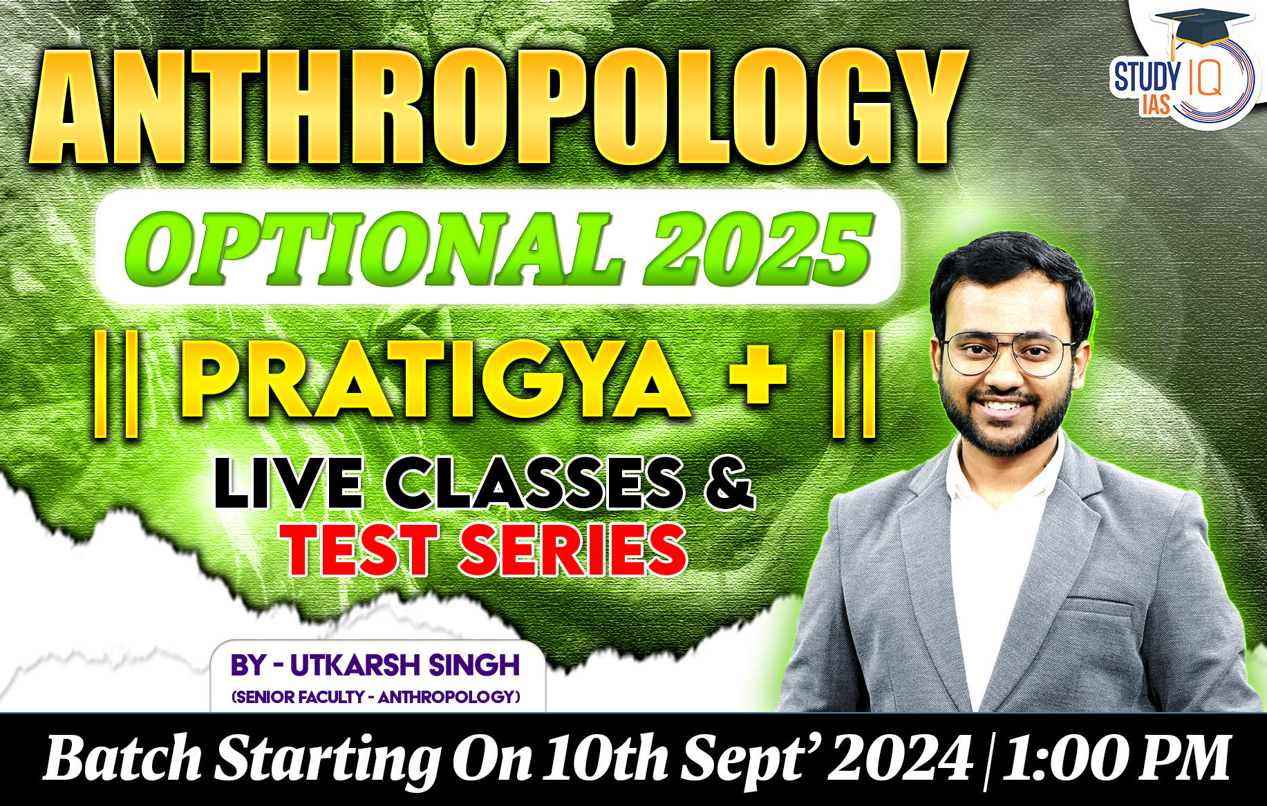 UPSC IAS (Mains) Anthropology Optional Live 2025 (Comprehensive) Pratigya+ Batch