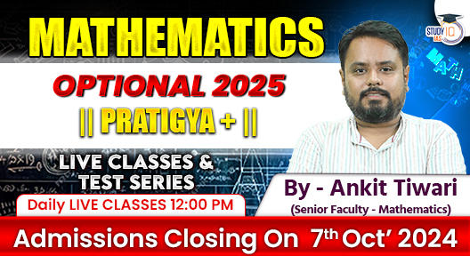 UPSC IAS (Mains) Mathematics Optional Live 2025 (Comprehensive) Pratigya+ Batch