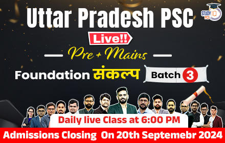 Uttar Pradesh PSC (Pre + Mains) Live Foundation Sankalp Batch 3