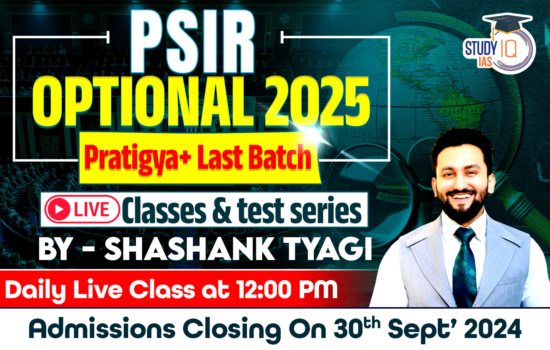 UPSC IAS (Mains) PSIR Optional Live 2025 (Comprehensive) Pratigya+ Last Batch