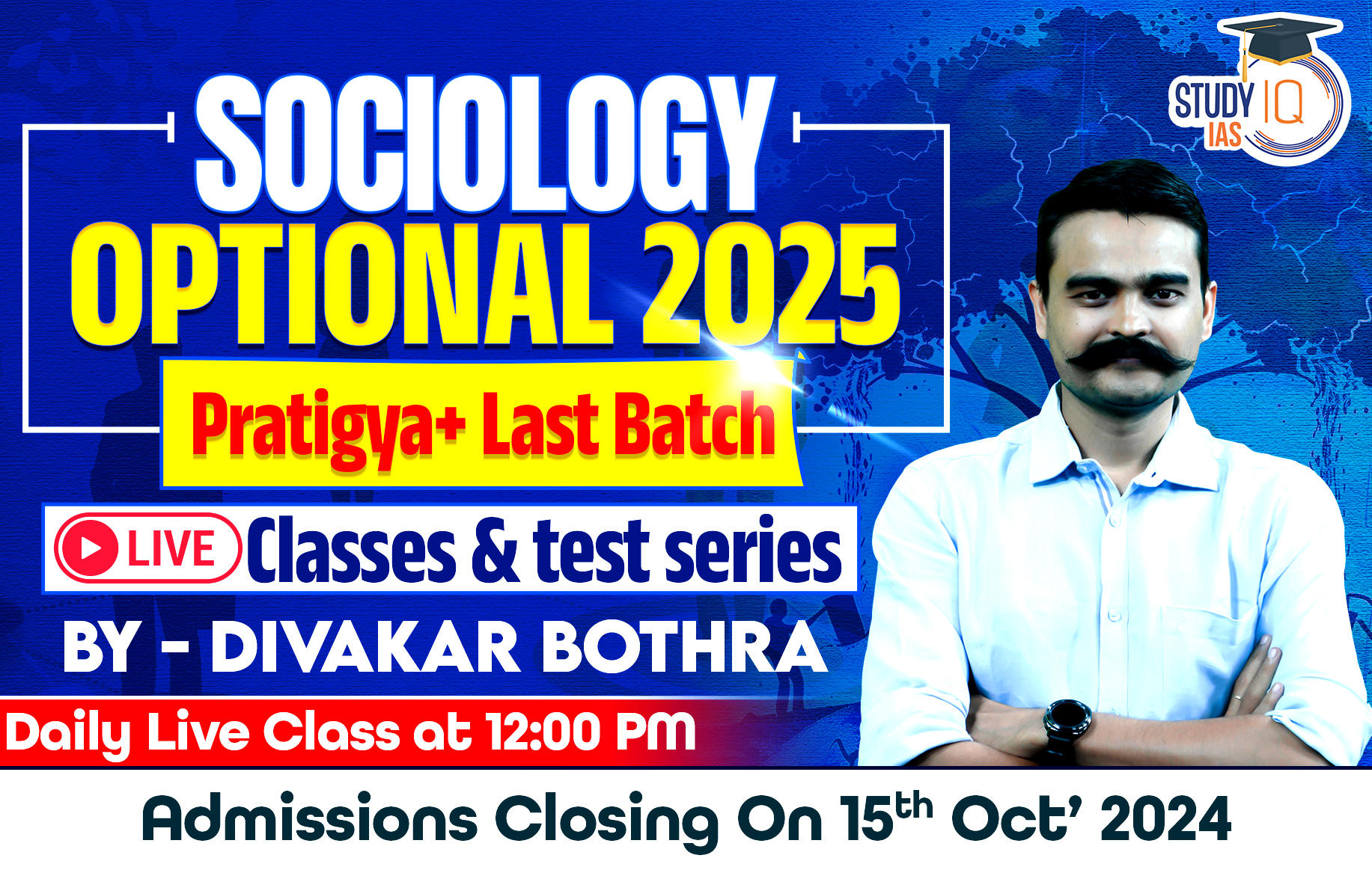 UPSC IAS (Mains) Sociology Optional Live 2025 (Comprehensive) Pratigya+ Last Batch