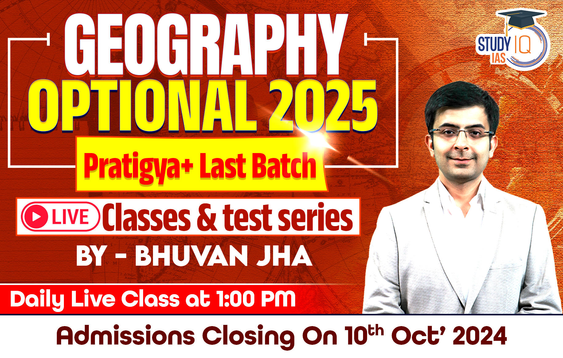 UPSC IAS (Mains) Geography Optional Live 2025 (Comprehensive) Pratigya+ Last Batch By Bhuvan Jha Sir