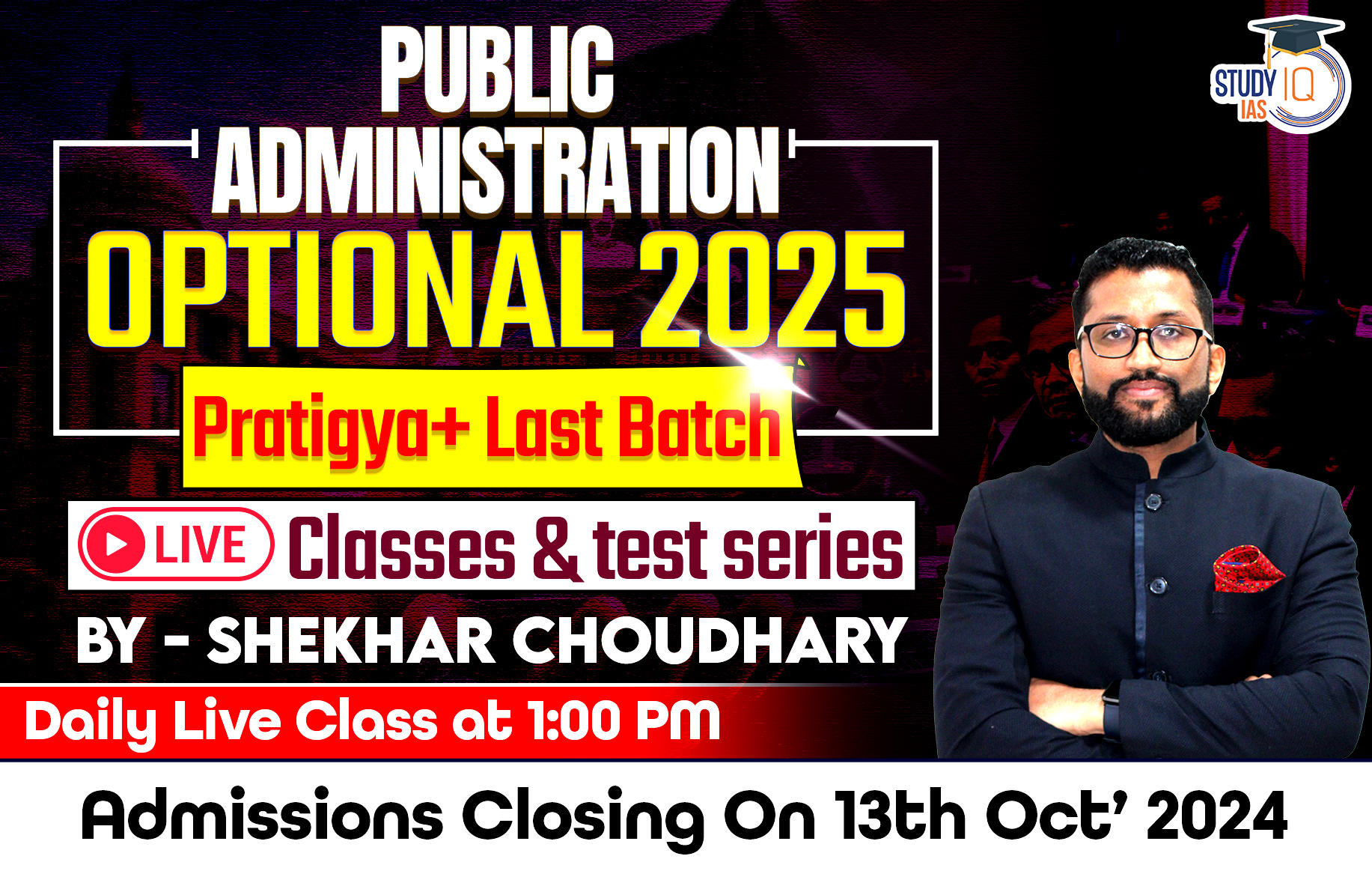 UPSC IAS (Mains) Public Administration Optional Live 2025 (Comprehensive) Pratigya+ Last Batch