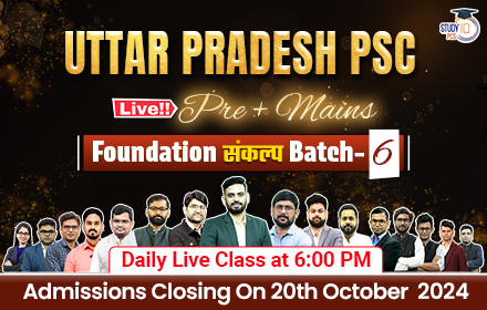 Uttar Pradesh PSC (Pre + Mains) Live Foundation Sankalp Batch 6