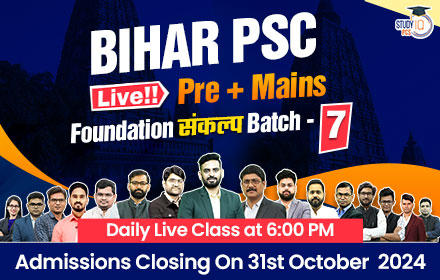 Bihar PSC (Pre + Mains) Live Foundation Sankalp Batch 7