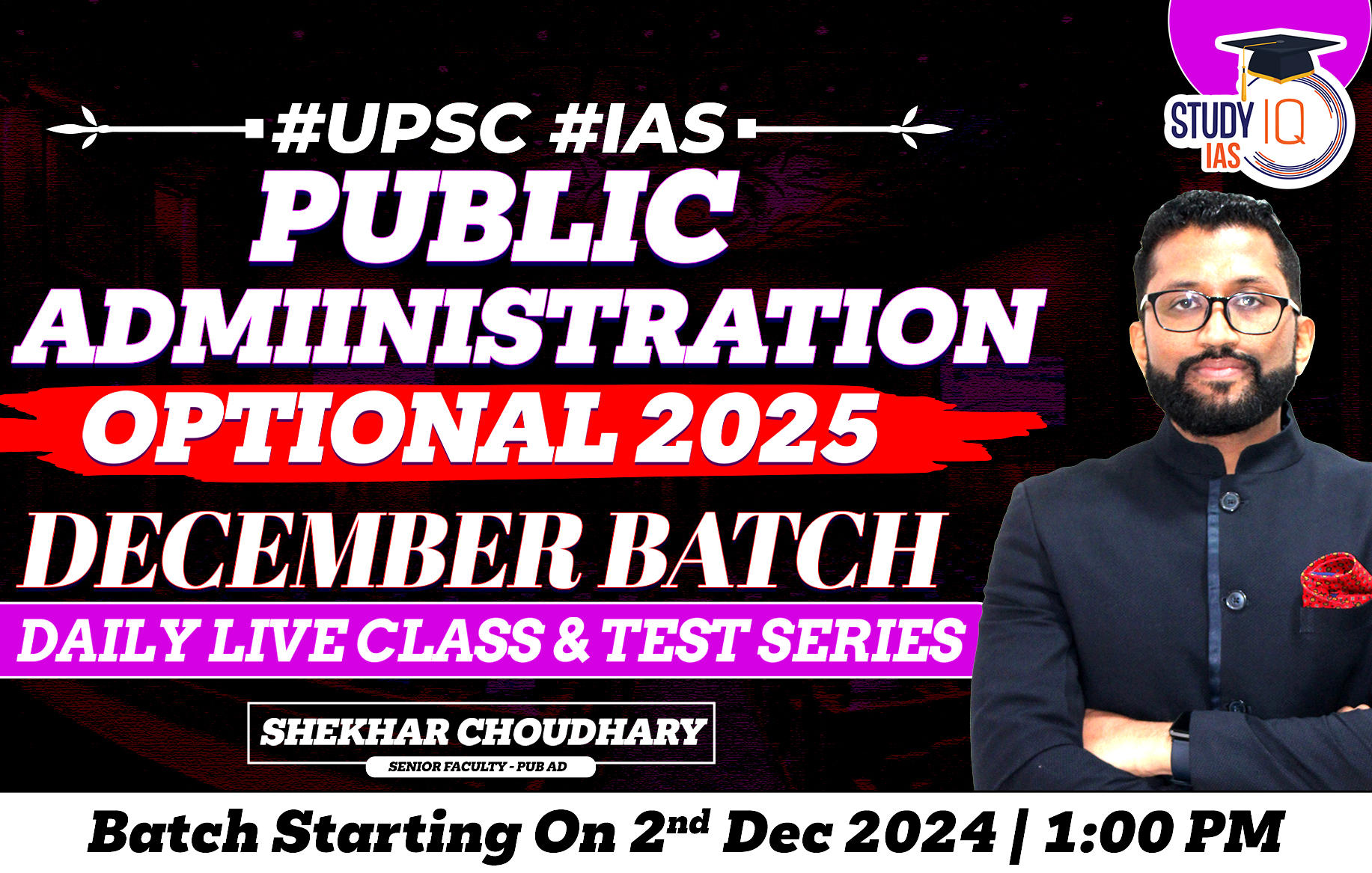 UPSC IAS (Mains) Public Administration Optional Live 2025 (Comprehensive) December Batch