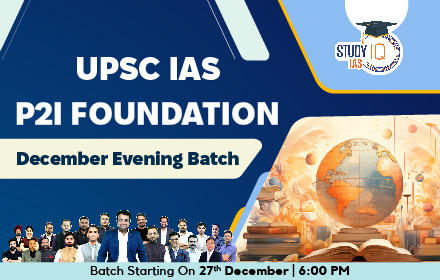 UPSC IAS Live GS P2I Foundation December Evening Batch