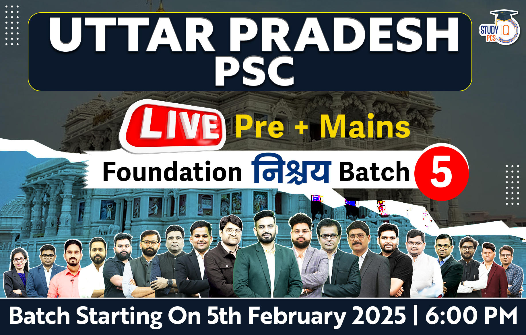 Uttar Pradesh PSC (Pre + Mains) Live Foundation Nishchay Batch 5