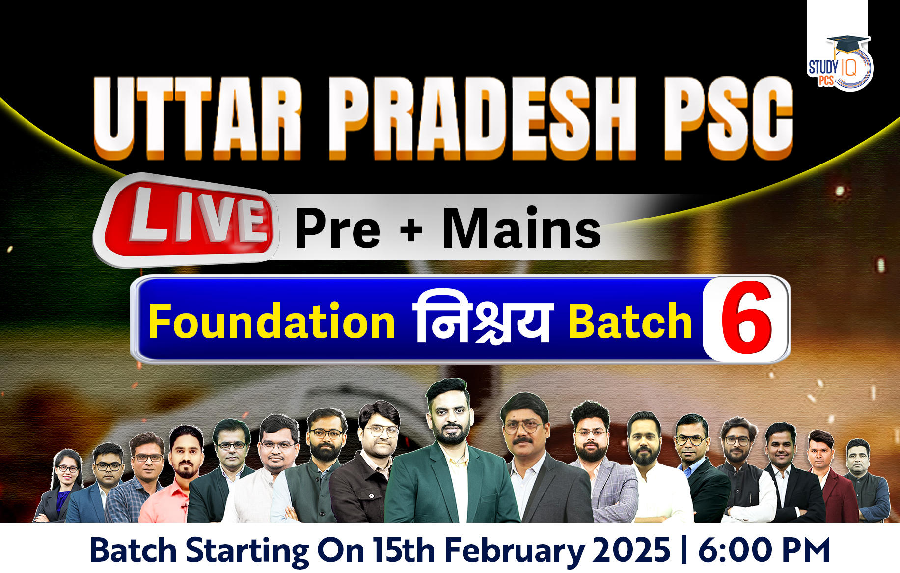 Uttar Pradesh PSC (Pre + Mains) Live Foundation Nishchay Batch 6