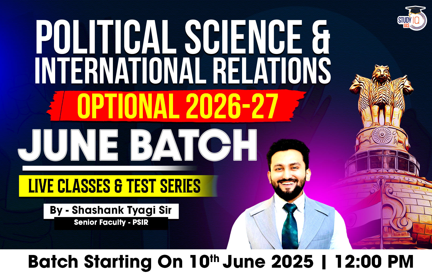 UPSC IAS (Mains) PSIR Optional Live 2026 (Comprehensive) June Batch By Shashank Tyagi