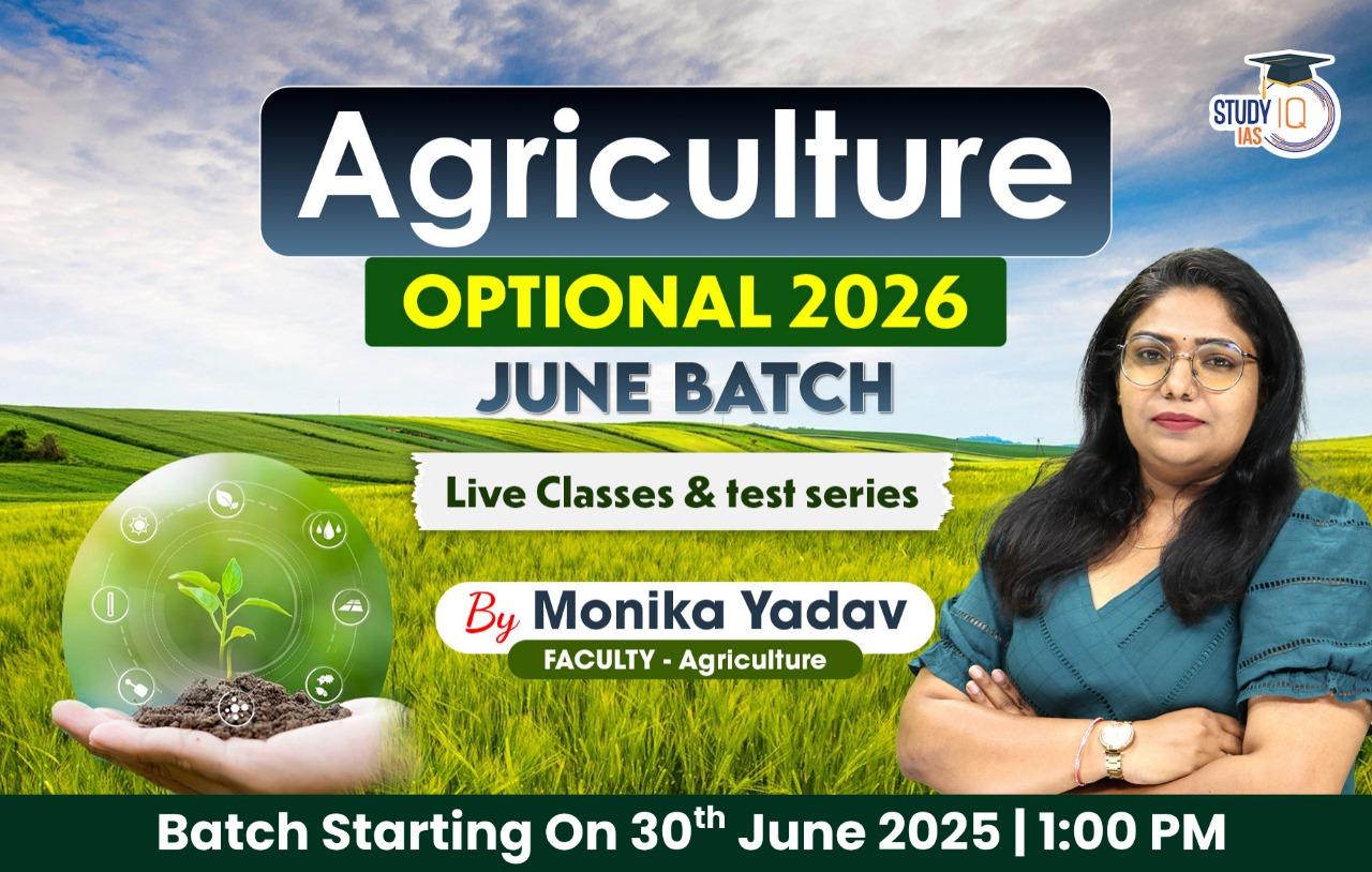 UPSC IAS (Mains) Agriculture Optional Live 2026 (Comprehensive) June Batch