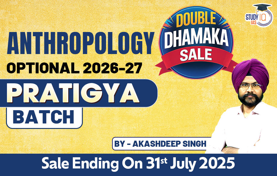 UPSC IAS (Mains) Anthropology Optional Live 2026-27 (Comprehensive) Pratigya Batch By Akashdeep Singh