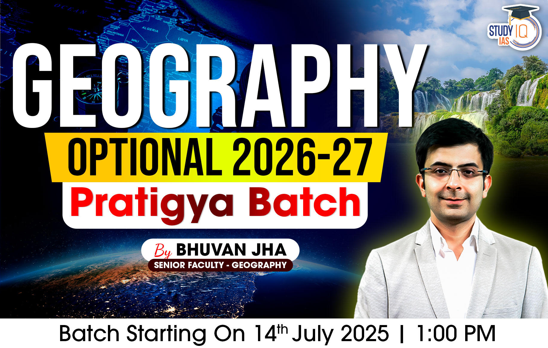 UPSC IAS (Mains) Geography Optional Live 2026-27 (Comprehensive) Pratigya Batch By Bhuvan Jha