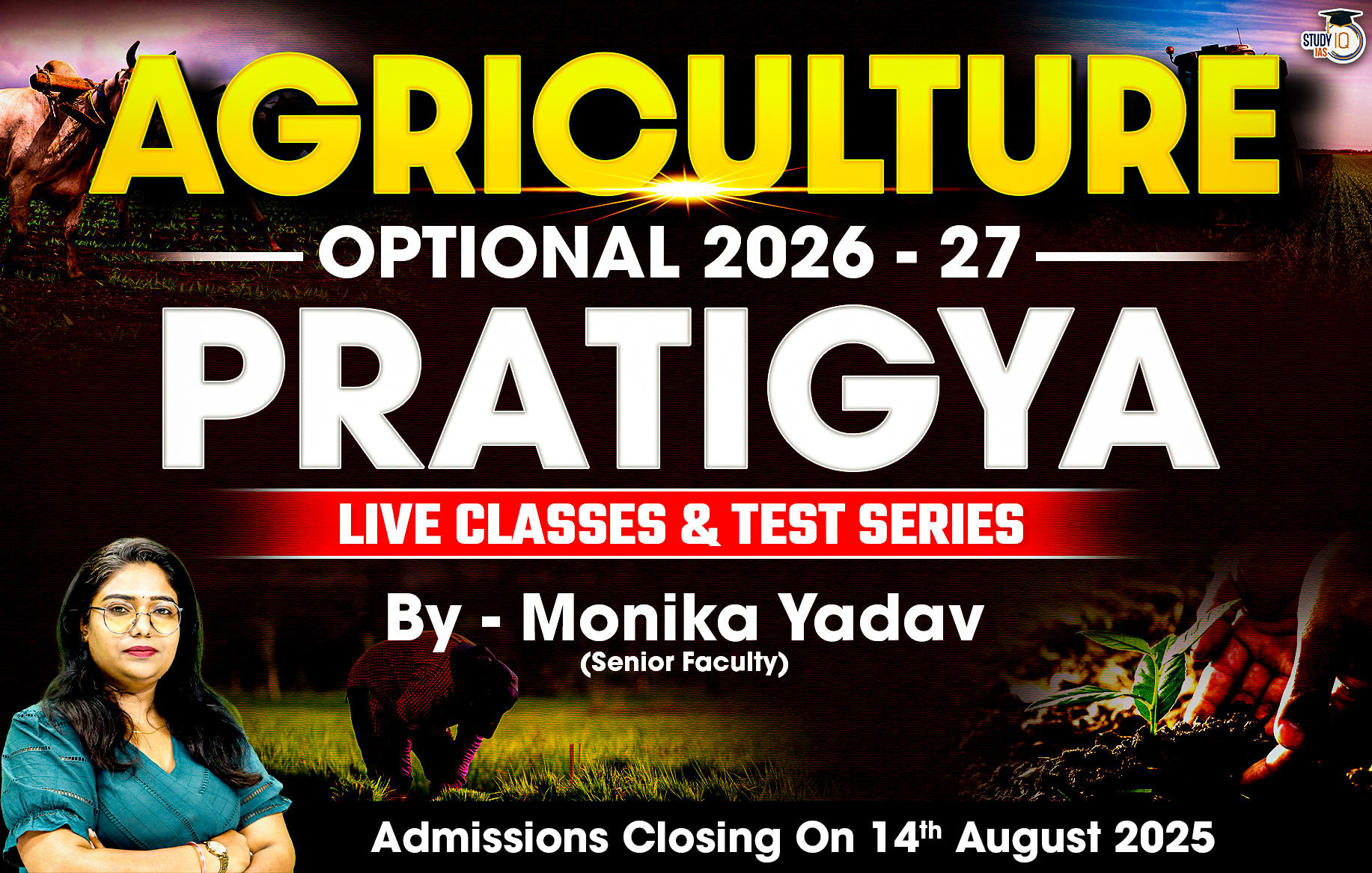 UPSC IAS (Mains) Agriculture Optional Live 2026-27 (Comprehensive) Pratigya Batch By Monika Yadav