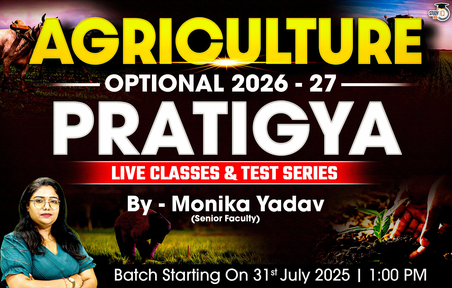 UPSC IAS (Mains) Agriculture Optional Live 2026-27 (Comprehensive) Pratigya Batch By Monika Yadav