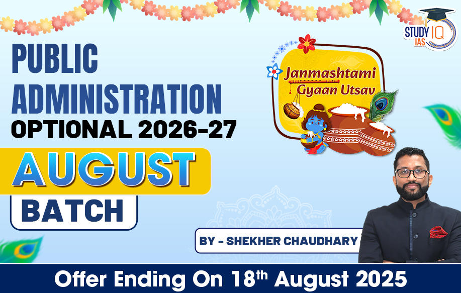UPSC IAS (Mains) Public Administration Optional Live 2026-27 (Comprehensive) August Batch By Shekhar Choudhary