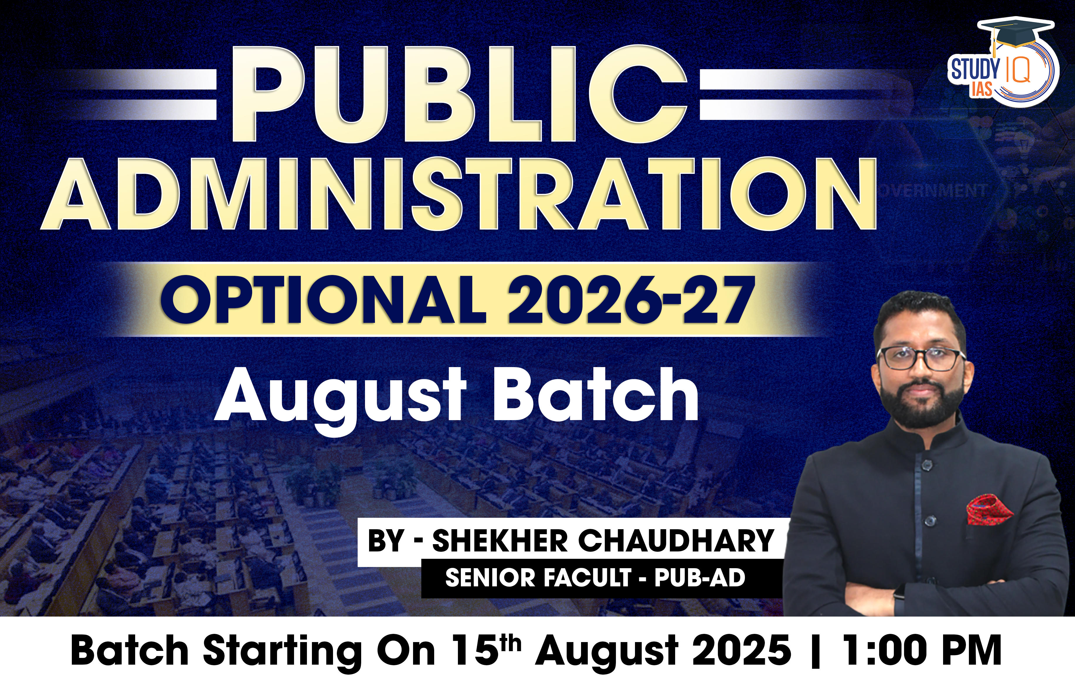 UPSC IAS (Mains) Public Administration Optional Live 2026-27 (Comprehensive) August Batch By Shekhar Choudhary