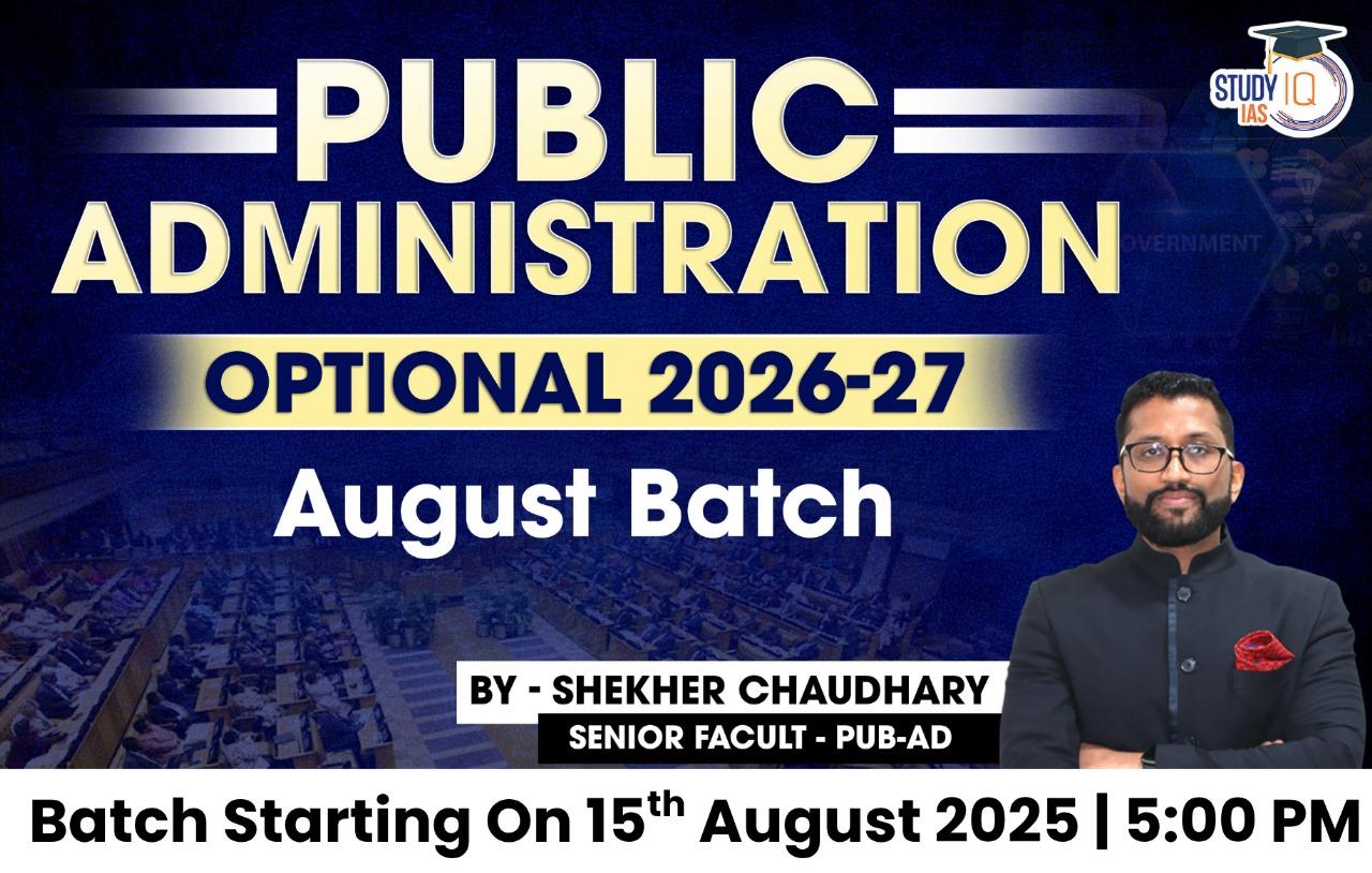 UPSC IAS (Mains) Public Administration Optional Live 2026-27 (Comprehensive) August Batch By Shekhar Choudhary