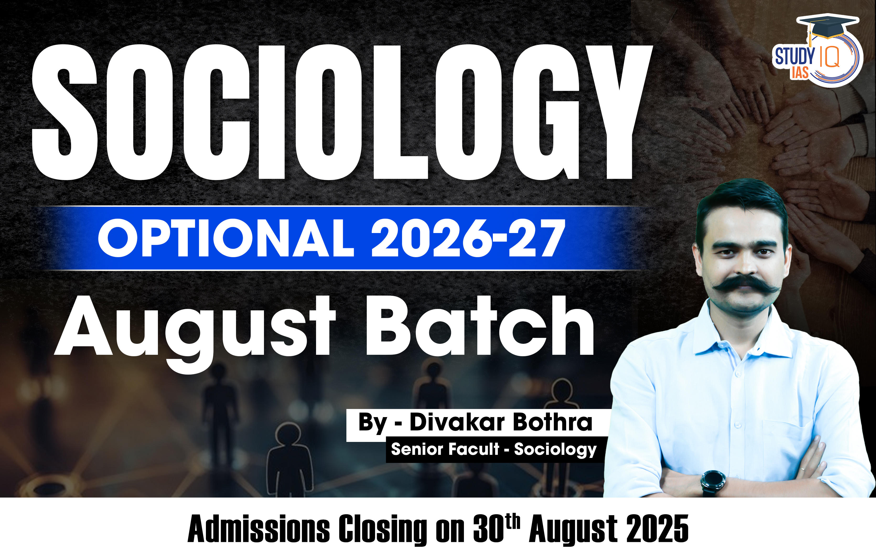 UPSC IAS (Mains) Sociology Optional Live 2026-27 (Comprehensive) August Batch By Divakar Bothra
