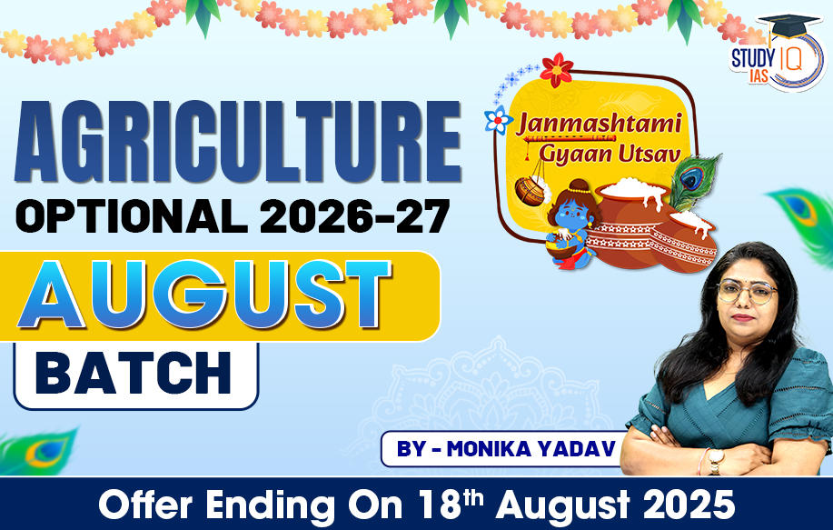 UPSC IAS (Mains) Agriculture Optional Live 2026-27 (Comprehensive) August Batch By Monika Yadav